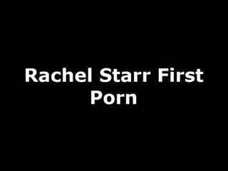 Rachel starr ensimmäinen porno